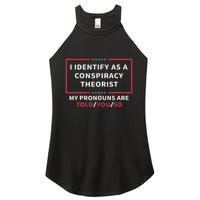 I Identify As A Conspiracy Theorist My Pronouns Are Told You Women's Perfect Tri Rocker Tank