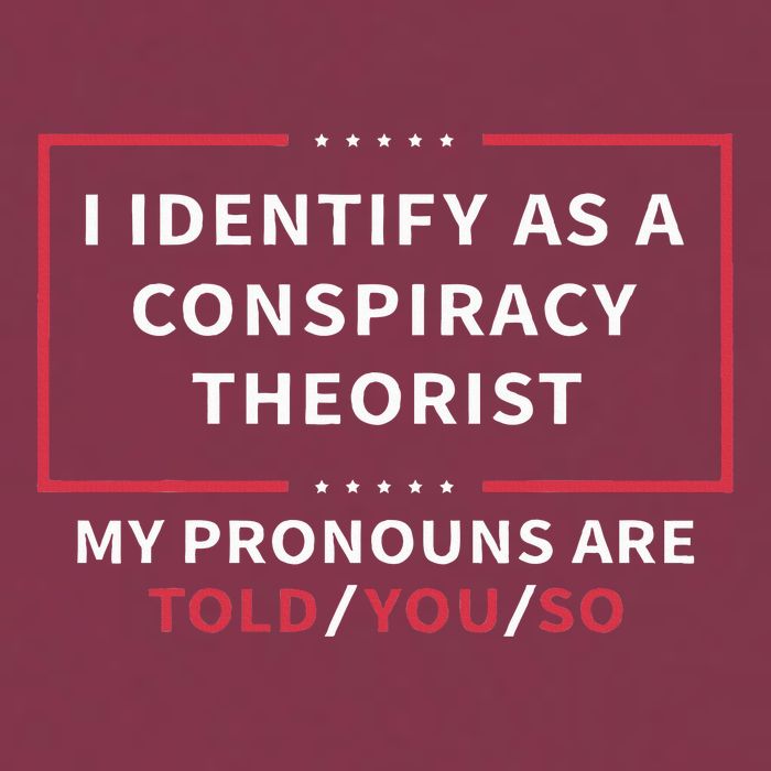 I Identify As A Conspiracy Theorist My Pronouns Are Told You 16oz Travel Tumbler