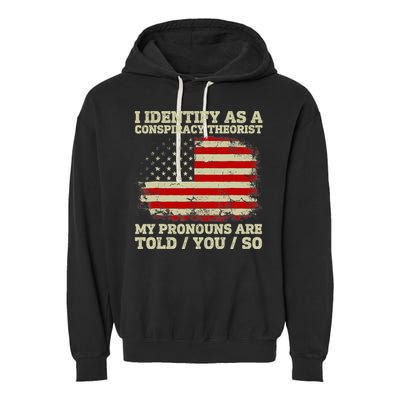 I Identify As A Conspiracy Theorist Vintage American Flag Garment-Dyed Fleece Hoodie