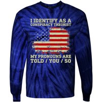 I Identify As A Conspiracy Theorist Vintage American Flag Tie-Dye Long Sleeve Shirt