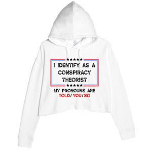 I Identify As A Conspiracy Theorist Pronouns Are Told You So Crop Fleece Hoodie