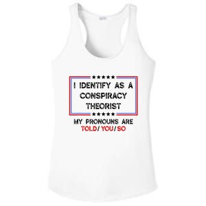 I Identify As A Conspiracy Theorist Pronouns Are Told You So Ladies PosiCharge Competitor Racerback Tank