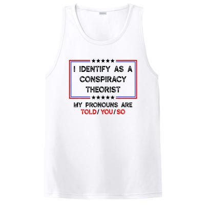 I Identify As A Conspiracy Theorist Pronouns Are Told You So PosiCharge Competitor Tank