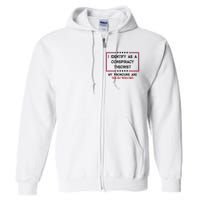 I Identify As A Conspiracy Theorist Pronouns Are Told You So Full Zip Hoodie