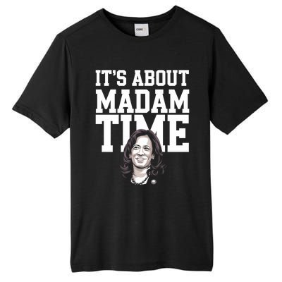 ItS Is About Madam Time Funny Kamala Harris Outfit Cool Gift Tall Fusion ChromaSoft Performance T-Shirt