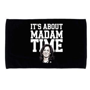 ItS Is About Madam Time Funny Kamala Harris Outfit Cool Gift Microfiber Hand Towel