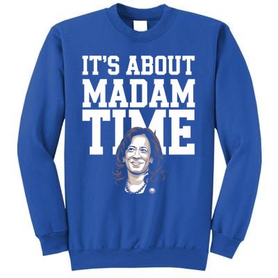 ItS Is About Madam Time Funny Kamala Harris Outfit Cool Gift Sweatshirt