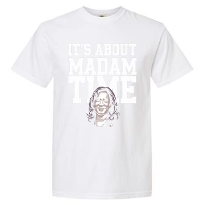 ItS Is About Madam Time Funny Kamala Harris Outfit Cool Gift Garment-Dyed Heavyweight T-Shirt