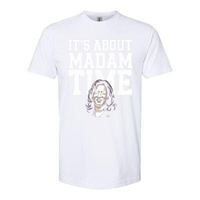 ItS Is About Madam Time Funny Kamala Harris Outfit Cool Gift Softstyle CVC T-Shirt