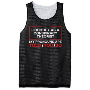 I Identify As A Conspiracy Theorist Pronouns Are Told You So Mesh Reversible Basketball Jersey Tank