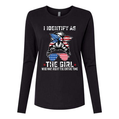 I Identify As The Girl Who Was Right The Entire Time Womens Cotton Relaxed Long Sleeve T-Shirt