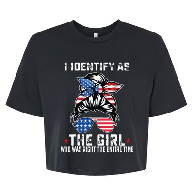 I Identify As The Girl Who Was Right The Entire Time Bella+Canvas Jersey Crop Tee