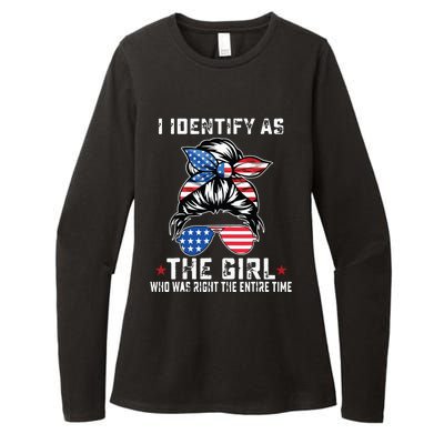 I Identify As The Girl Who Was Right The Entire Time Womens CVC Long Sleeve Shirt