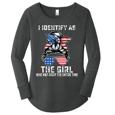 I Identify As The Girl Who Was Right The Entire Time Women's Perfect Tri Tunic Long Sleeve Shirt