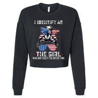 I Identify As The Girl Who Was Right The Entire Time Cropped Pullover Crew