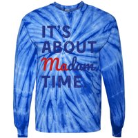 ItS Is About Madam Time Gift Tie-Dye Long Sleeve Shirt