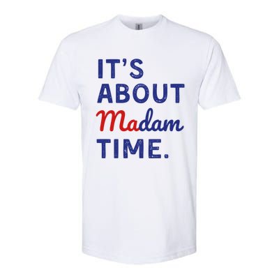 ItS Is About Madam Time Gift Softstyle CVC T-Shirt