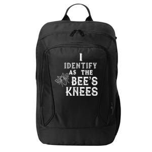 I Identify As The Bee's Knees Funny Positive Vibes Pronoun City Backpack