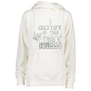 I Identify As The Bee's Knees Funny Positive Vibes Pronoun Womens Funnel Neck Pullover Hood