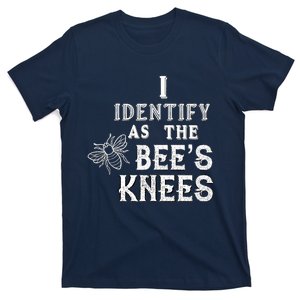 I Identify As The Bee's Knees Funny Positive Vibes Pronoun T-Shirt