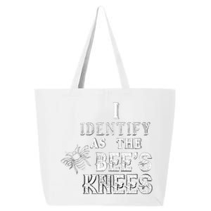 I Identify As The Bee's Knees Funny Positive Vibes Pronoun 25L Jumbo Tote