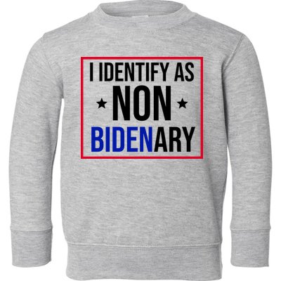 I Identify As Non Bidenary Anti Biden Funny Toddler Sweatshirt