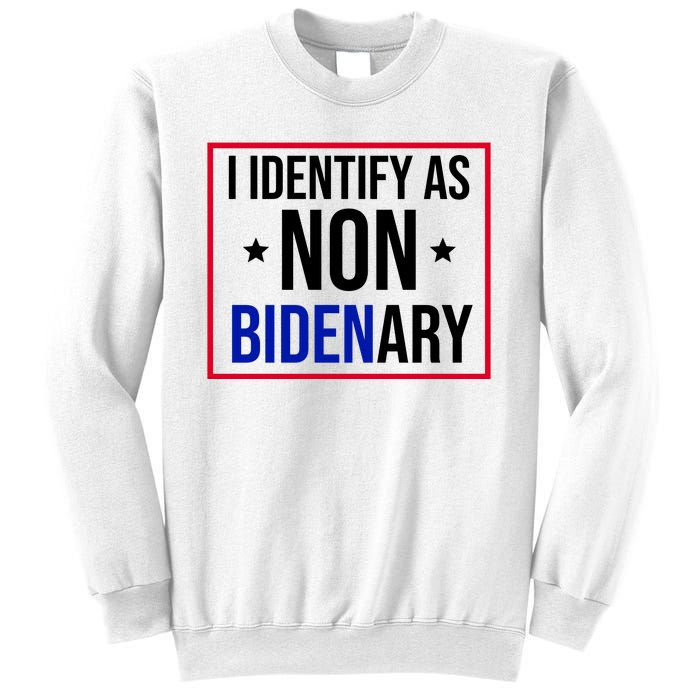 I Identify As Non Bidenary Anti Biden Funny Sweatshirt