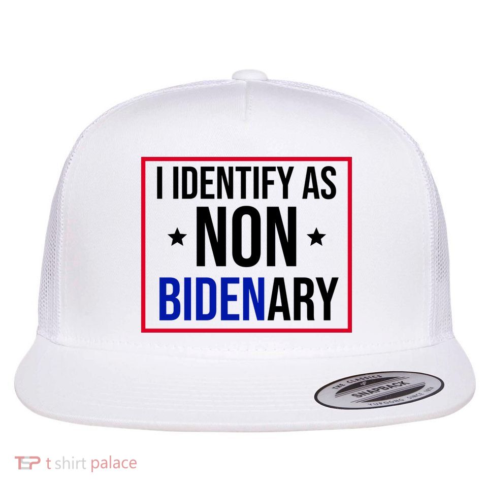 I Identify As Non Bidenary Anti Biden Funny Flatbill Hat