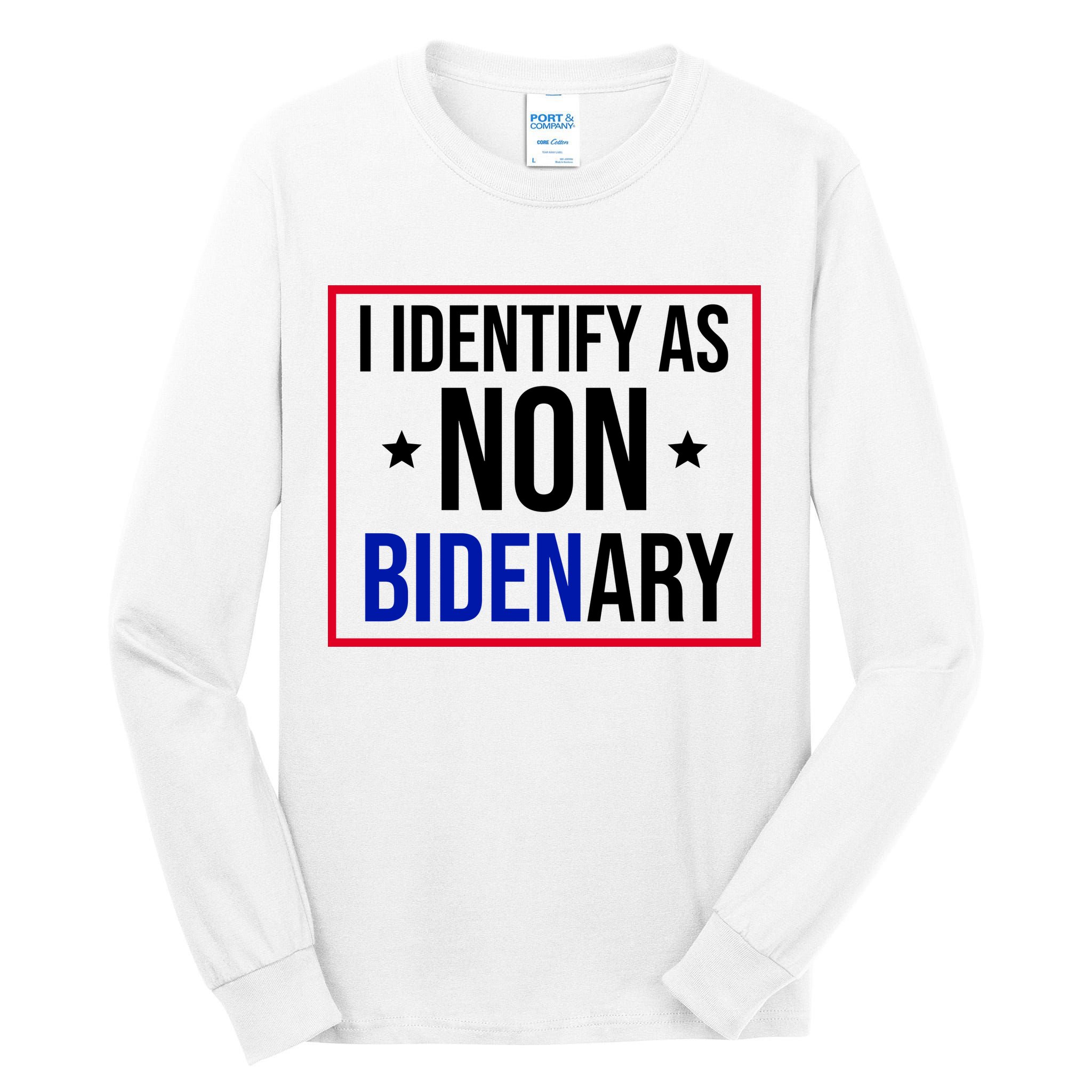 I Identify As Non Bidenary Anti Biden Funny Tall Long Sleeve T-Shirt