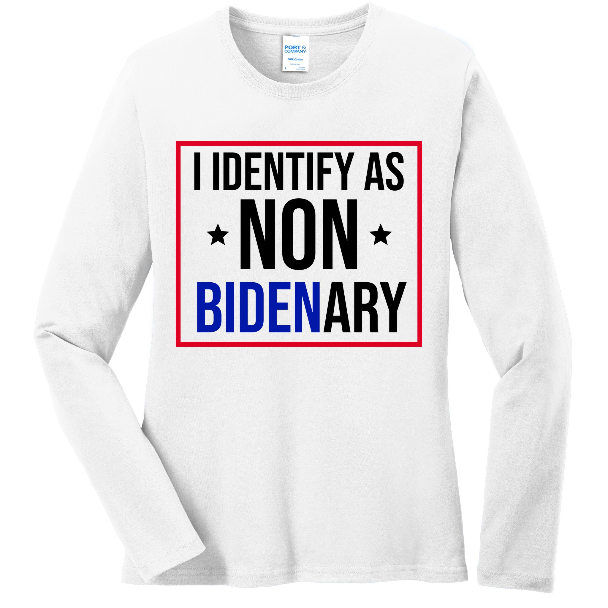 I Identify As Non Bidenary Anti Biden Funny Ladies Long Sleeve Shirt