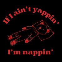 If I Aint Nappin Im Yappin Yapper Weird Stuff Stupid Funny Drawstring Bag