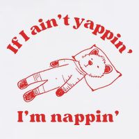 If I Aint Nappin Im Yappin Yapper Weird Stuff Stupid Funny Button
