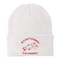 If I Aint Nappin Im Yappin Yapper Weird Stuff Stupid Funny Knit Cap Winter Beanie