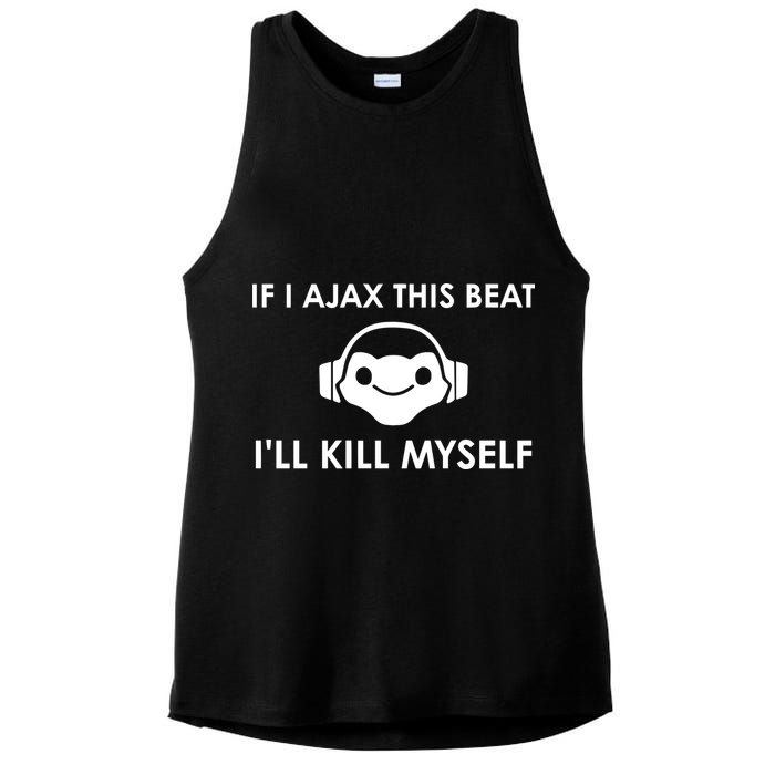 If I Ajax This Beat ILl Kill Myself Lucio Ladies PosiCharge Tri-Blend Wicking Tank