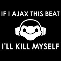 If I Ajax This Beat ILl Kill Myself Lucio Performance Shirt