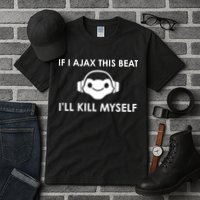 If I Ajax This Beat ILl Kill Myself Lucio Tall T-Shirt