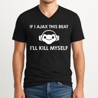 If I Ajax This Beat ILl Kill Myself Lucio V-Neck T-Shirt