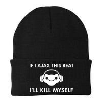 If I Ajax This Beat ILl Kill Myself Lucio Beanie