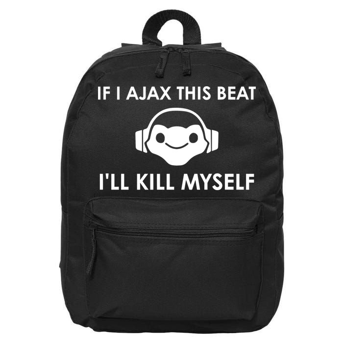 If I Ajax This Beat ILl Kill Myself Lucio 16 in Basic Backpack