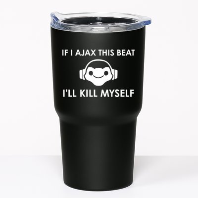If I Ajax This Beat ILl Kill Myself Lucio Tumbler