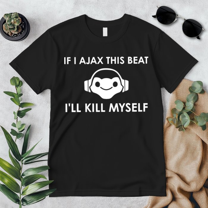 If I Ajax This Beat ILl Kill Myself Lucio Premium T-Shirt