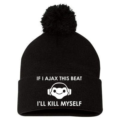If I Ajax This Beat ILl Kill Myself Lucio Pom Pom 12in Knit Beanie