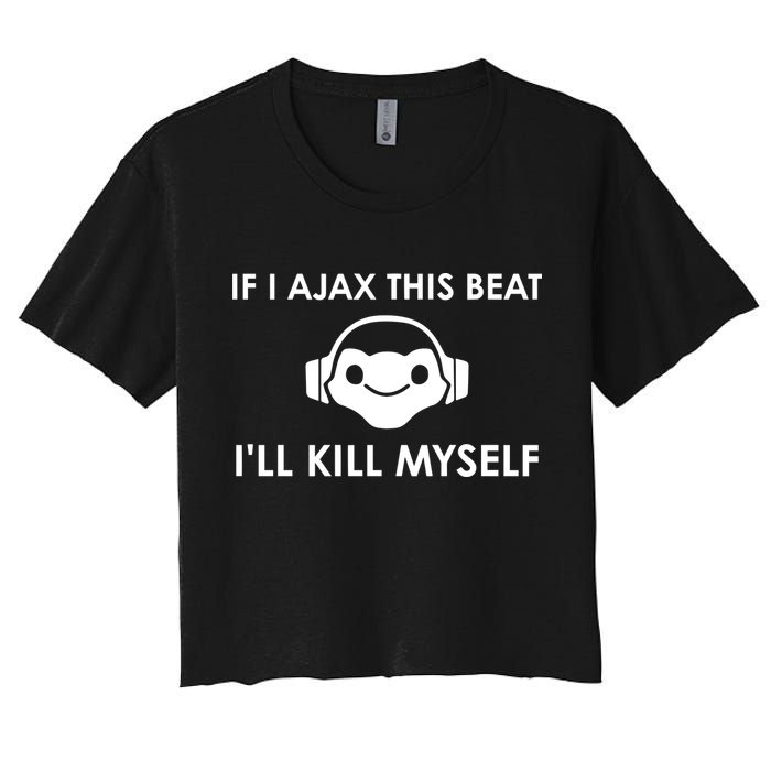 If I Ajax This Beat ILl Kill Myself Lucio Crop Top