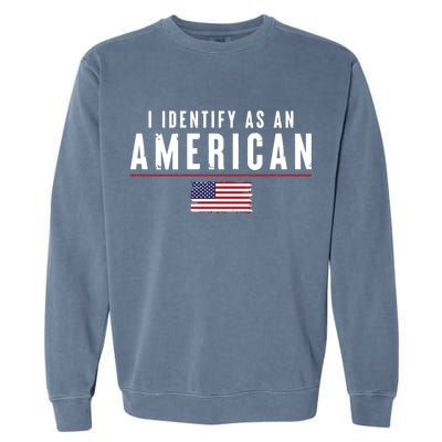 I Identify As An American Garment-Dyed Sweatshirt
