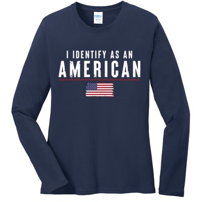 I Identify As An American Ladies Long Sleeve Shirt