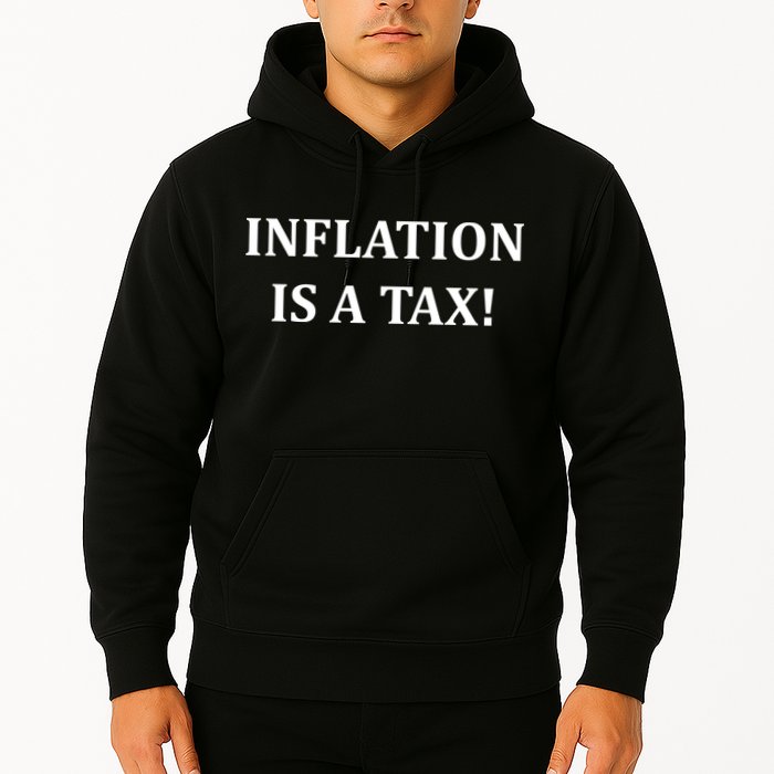 Inflation Is A Tax Hoodie