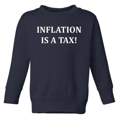 Inflation Is A Tax Toddler Sweatshirt