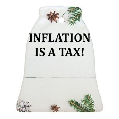 Inflation Is A Tax Ceramic Bell Ornament