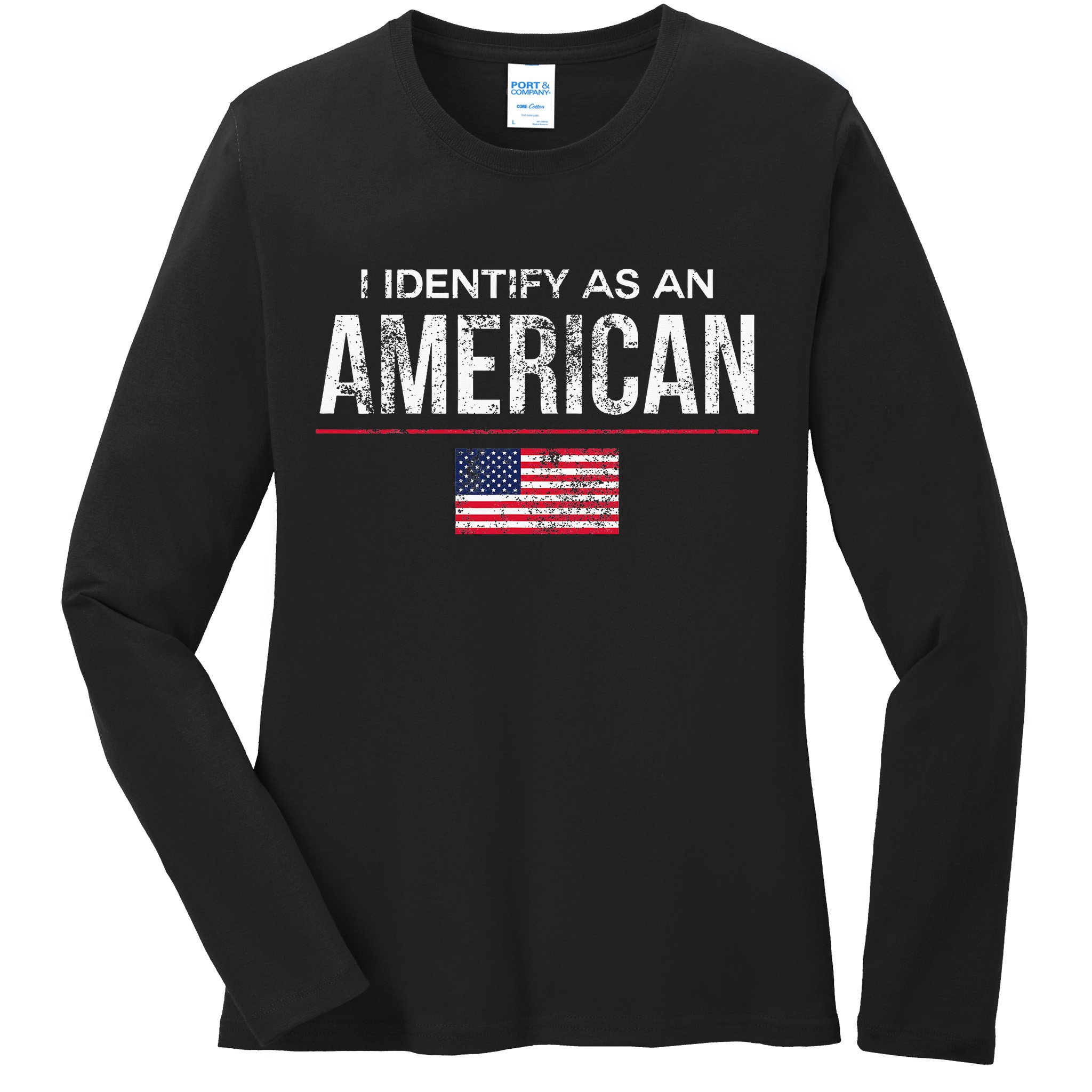 I Identify As An American No Identity Politics Usa Ladies Long Sleeve Shirt