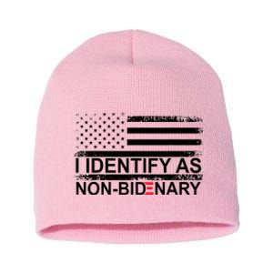 I Identify As Non Bidenary Anti Joe Biden Short Acrylic Beanie